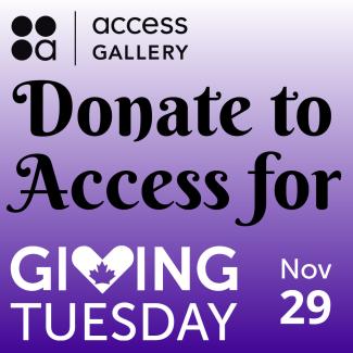 On a gradient of white to lavender, black text reads: "Donate to Access for" followed by the Giving Tuesday logo in white and Nov 29. Top of slide is the Access Gallery logo in black.